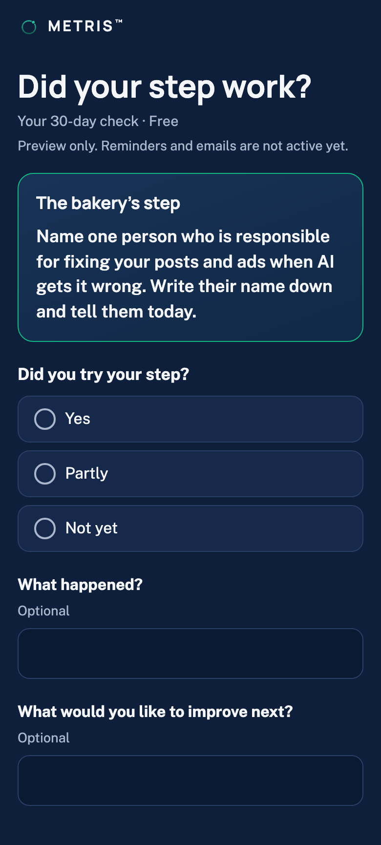 The 30-day check-back on a phone. Did your step work? Your 30-day check, free. The bakery's step: name one person who is responsible for fixing your posts and ads when AI gets it wrong. Then three questions: Did you try your step? Yes, Partly or Not yet. What happened? What would you like to improve next?
